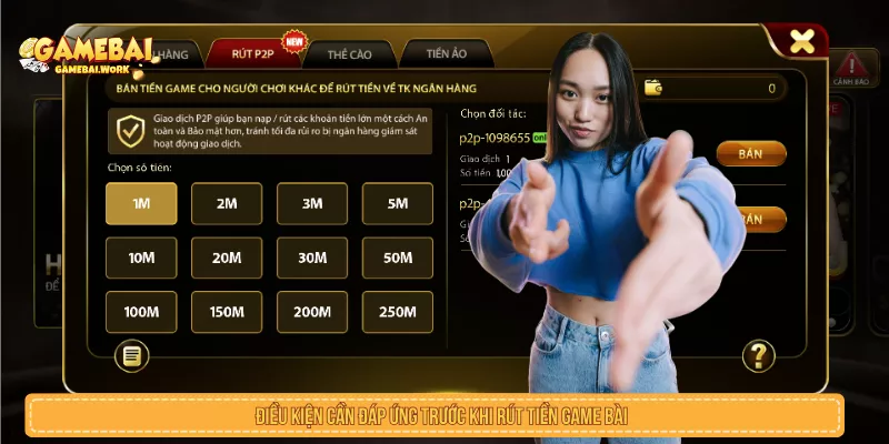 Điều kiện cần kiểm tra trước khi rút tiền game bài