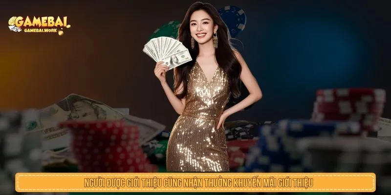 Người được mời có thể nhận quyền lợi trong khuyến mãi giới thiệu