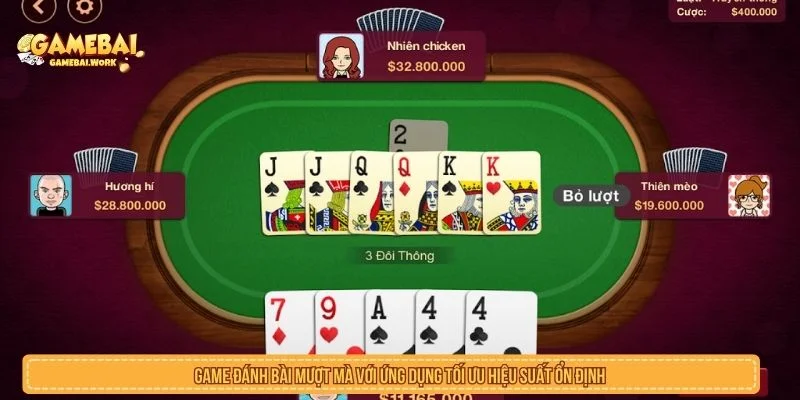 Game đánh bài trên app được tối ưu cho thiết bị di động
