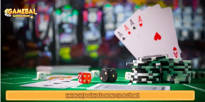 Kinh Nghiệm Đánh Bài Online Cho Người Mới Bắt Đầu kinh nghiệm đánh bài online cho người mới